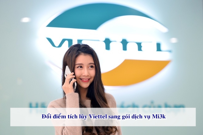 Nhận ưu đãi gói dịch vụ Mi3k khi đổi điểm Viettel++